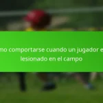 Cómo comportarse cuando un jugador está lesionado en el campo
