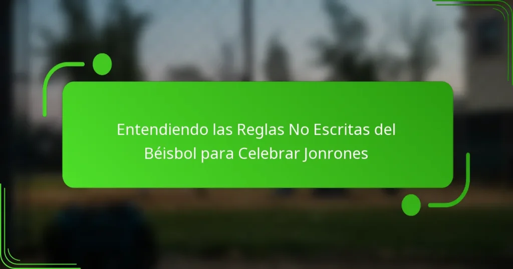 Entendiendo las Reglas No Escritas del Béisbol para Celebrar Jonrones